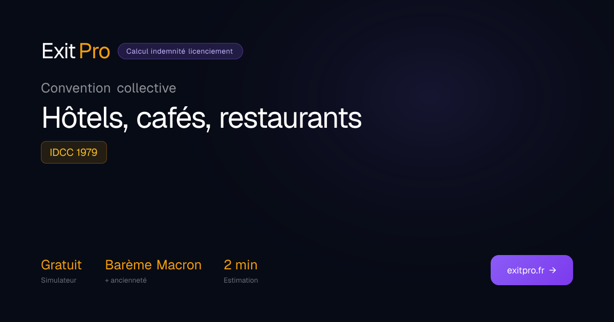 Indemnité licenciement Hôtels, cafés — IDCC 1979 | ExitPro